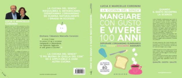 IN TUTTE LE LIBRERIE  MANGIARE CON GUSTO E VIVERE 100 ANNI Di LUCIA E MARCELLO CORONINI