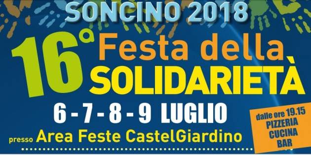 SONCINO - 16^ FESTA DELLA SOLIDARIETA' 6-9 luglio 2018