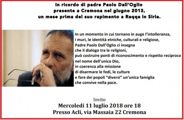 ACLI Cremona Incontro In ricordo di padre Paolo Dall’Oglio Mercoledì 11 luglio
