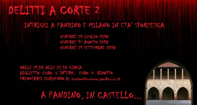 Al castello di Pandino torna l’appuntamento ‘Delitti a corte’ il 20/7 , il 17/8 e il 21/9