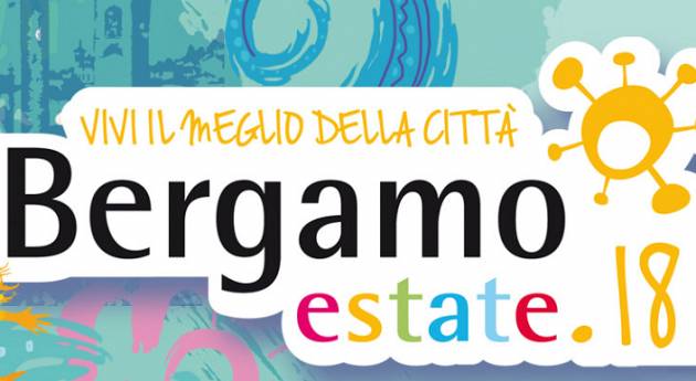 Bergamo Estate: gli appuntamenti dal 23 al 31 luglio