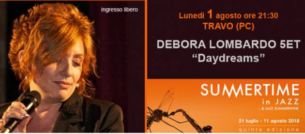 Summertime in Jazz In collaborazione con il Comune di Travo ( Piacenza)  il 1° agosto