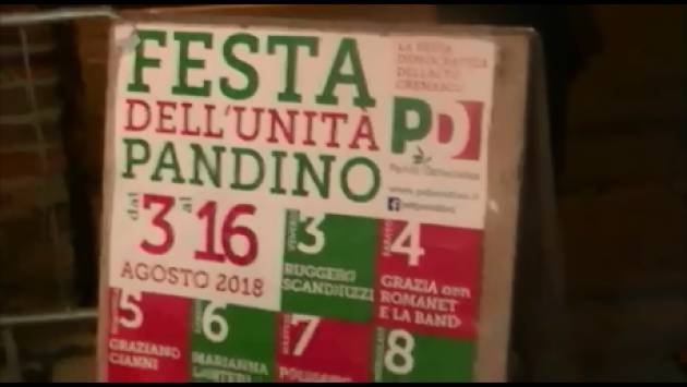 (Video) Tantissimi cittadini alla Festa dell’Unità di Pandino che chiude il 16 agosto . Qui il popolo del PD c’è, eccome se c’è