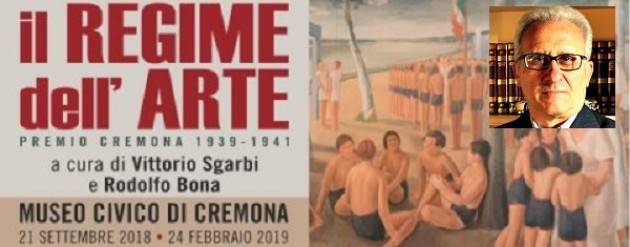 La mostra Il Regime dell’Arte curata da Bona e Sgarbi è giusto farla di Vincenzo Montuori (Cremona)