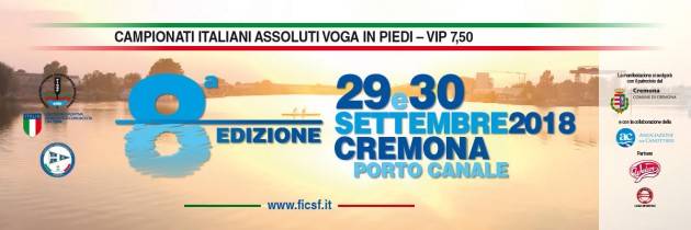 A Cremona Canottieri Bissolati 8^ edizione dei Campionati Italiani Assoluti di Voga in Piedi 29-30 settembre