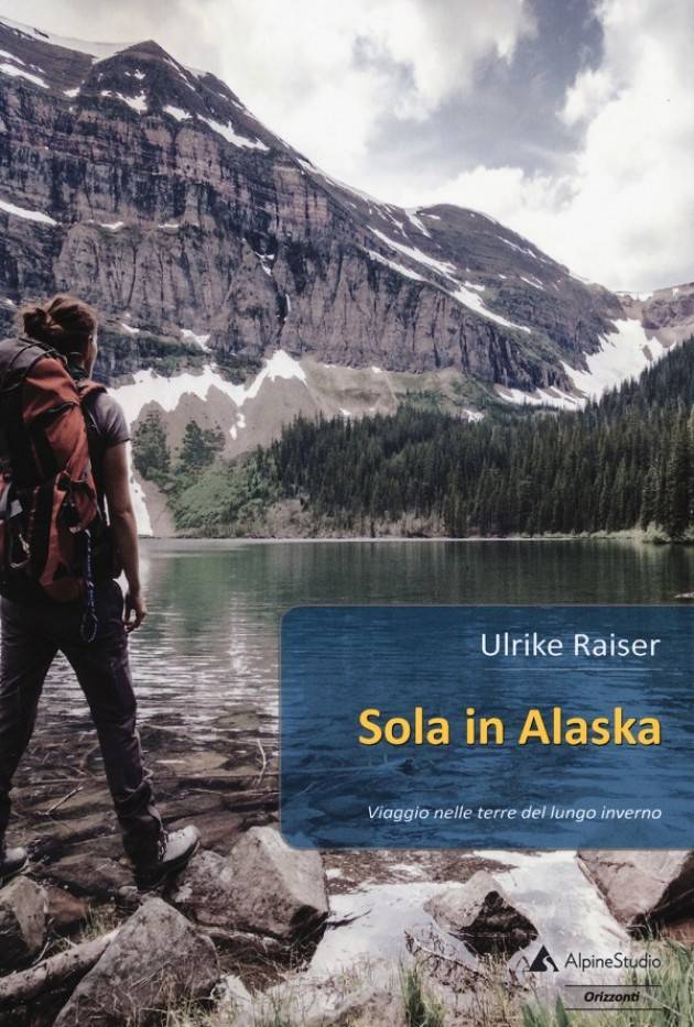 Libreria del Convegno SABATO 13 OTTOBRE ORE 17:30 - SOLA IN ALASKA di ULRIKE RAISER