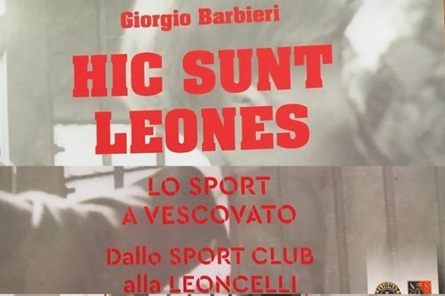 La storia della Leoncelli è anche quella di Vescovato. Bel libro di Giorgio Barbieri