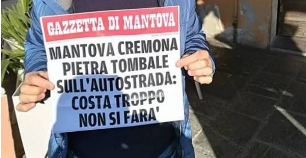 L’autostrada Cr-Mn non si farà!?