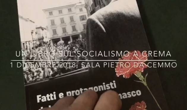 (Video) Presentazione libro ‘Fatti e protagonisti del Partito socialista cremasco’ di Emanuele  Mandelli