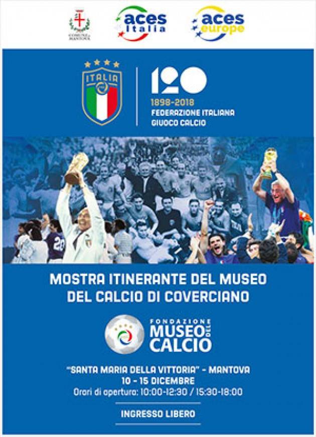 Mantova 120 anni di F.I.G.C. mostra itinerante del Museo del Calcio