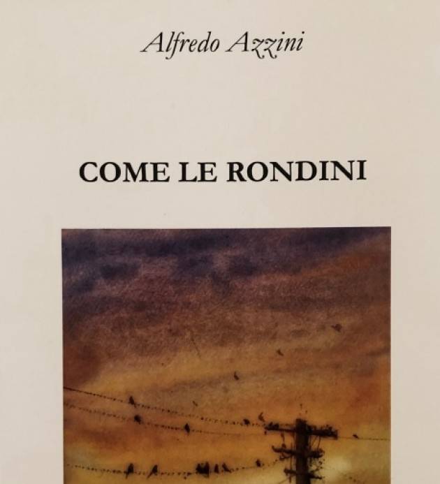 Annicco  Presentazione libro ‘ Come le Rondini’ dell’autore Alfredo Azzini Memo di Agostino Melega