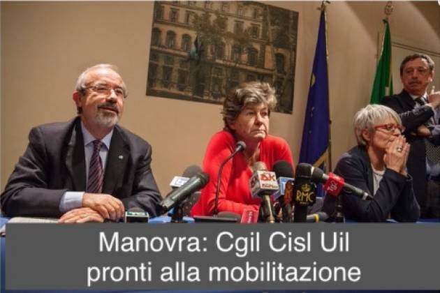 Cgil-Cisl-Uil Bocciano la manovra 2019 del governo giallo-verde  Pronti alla mobilitazione
