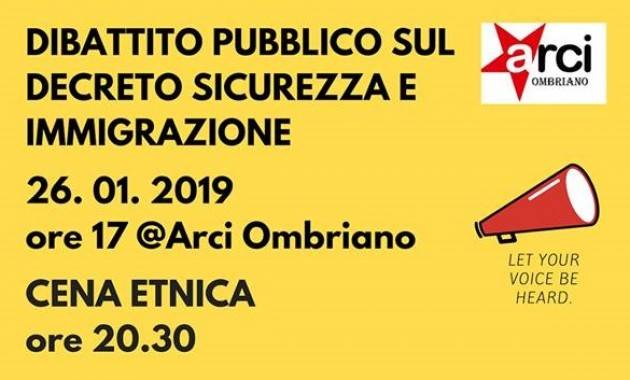 ARCI Ombriano SABATO 26 GENNAIO  ORE 17 DIBATTITO PUBBLICO SUL DECRETO SICUREZZA E IMMIGRAZIONE