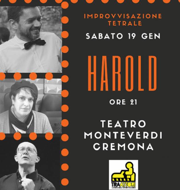 Cremona: 'HAROLD' - sabato 19 gennaio ore 21, al Teatro Monteverdi
