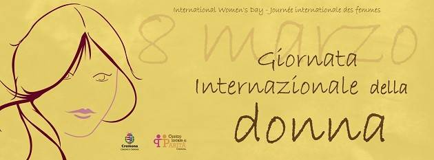 Giornata Internazionale della Donna a Cremona - 8 marzo 2019