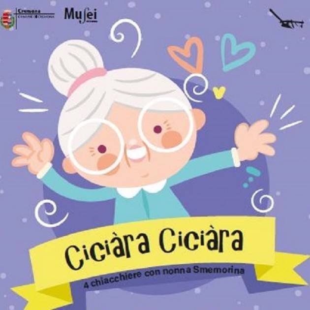 Ultimo appuntamento del ciclo di incontri Ciciàra ciciàra - 4 chiacchiere con nonna Smemorina