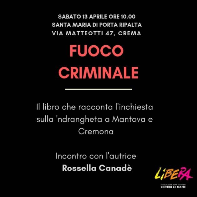 Libera Crema  Associazioni nomi numeri contro le mafie per l'incontro di sabato 13 aprile alle ore 10