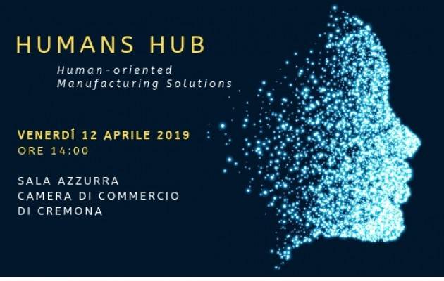 A Cremona  Venerdì 12 aprile 2019   presentazione del progetto HUMANS HUB