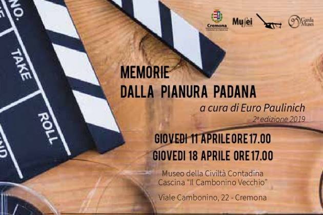 Memorie dalla Pianura Padana: due appuntamenti in programma l’11 e il 18 aprile