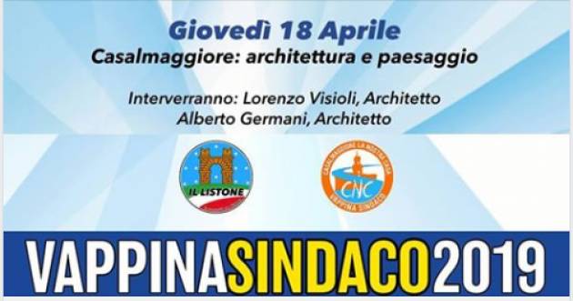 VappinaSindacoCasalmaggiore2019 Incontro il 18 aprile Architettura e paesaggio'