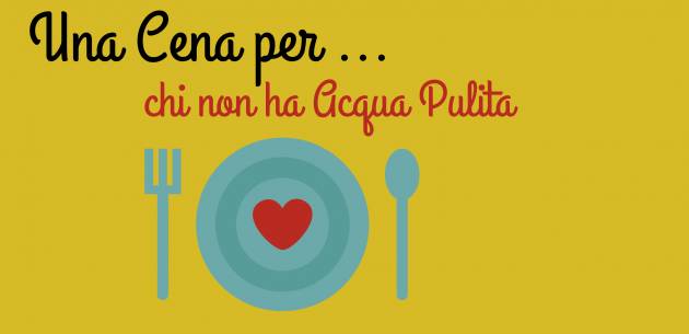 Lodi Una Cena per chi non ha Acqua Pulita