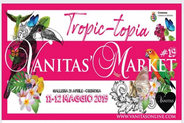 Vanitas' Market a Cremona l'11 e il 12 maggio