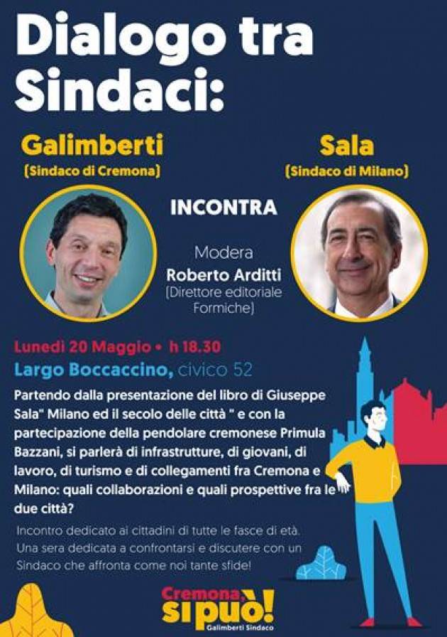 Incontro a Cremona fra sindaci  Gianluca Galimberti e Giuseppe Sala Lunedì 20 maggio ore 18.30