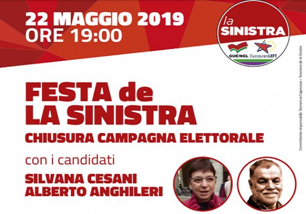 Il 22 maggio la festa di chiusura della campagna elettorale de LA SINISTRA