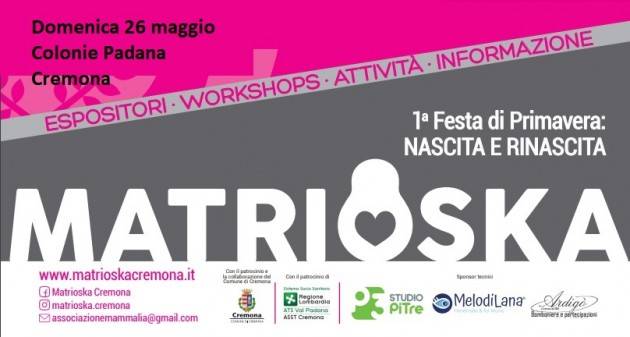 MATRIOSKA 1° FESTA DI PRIMAVERA: NASCITA E RINASCITA A CREMONA