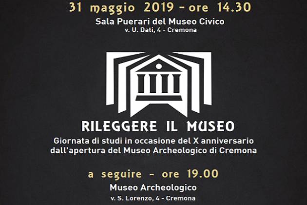 Il Museo Archeologico di Cremona festeggia i dieci anni