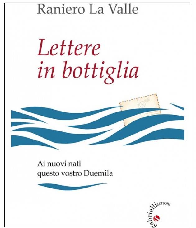 Lunedì 3 giugno Raniero La Valle presenta ‘Lettere in bottiglia’ a Cremona