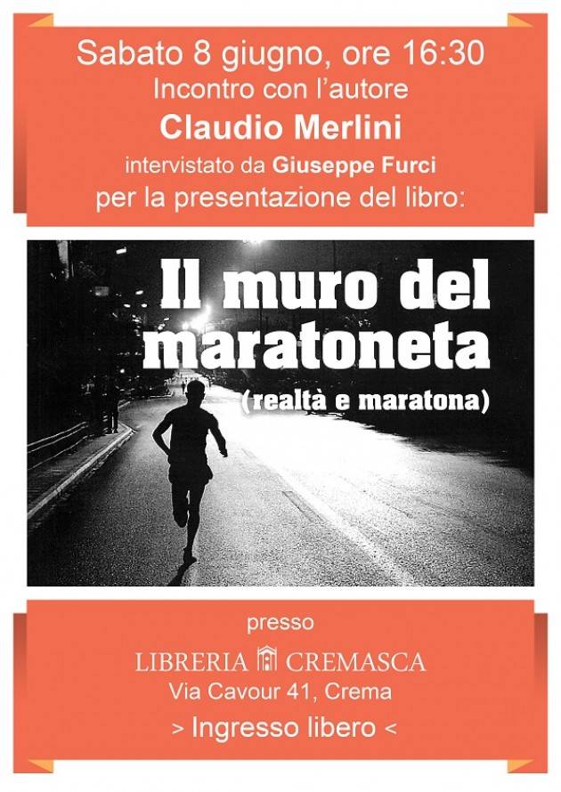 Libreria Cremasca presenta il volume di Claudio Merlini, Il muro del maratoneta (realtà e maratona)