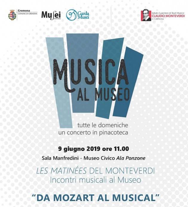 Cremona Domenica 9 giugno Da Mozart al musical per Musica al Museo