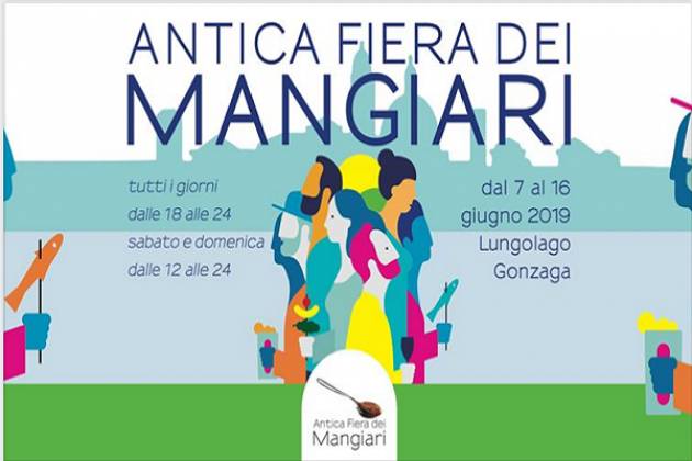 Mantova: dal 7 al 16 giugno torna l'Antica Fiera dei Mangiari