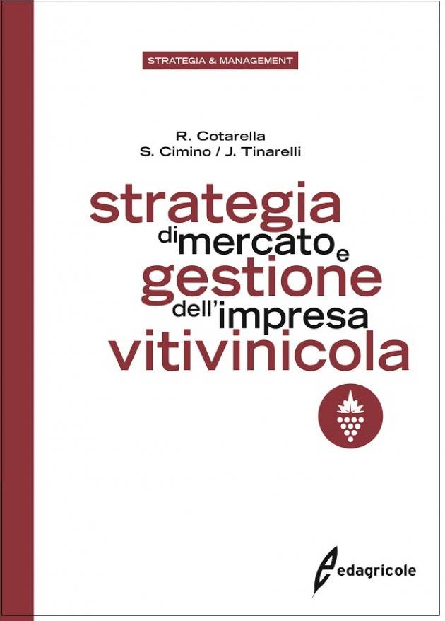 EdAgricole STRATEGIA DI MERCATO E GESTIONE DELL'IMPRESA VITIVINICOLA 