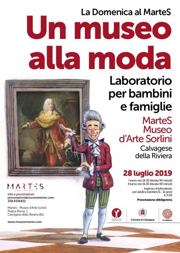 Calvagese della Riviera (Bs) 28 luglio Domenica ‘Un museo alla moda’ Un coinvolgente pomeriggio per i bambini