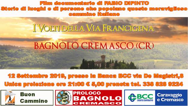 Proiezione del film - I volti della via Francigena - Giovedi 12 Settembre , Bagnolo Cremasco