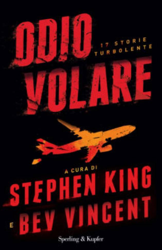 Recensione ODIO VOLARE 17 storie turbolente a cura di Stephen King e Bev Vincent |© Miriam Ballerini