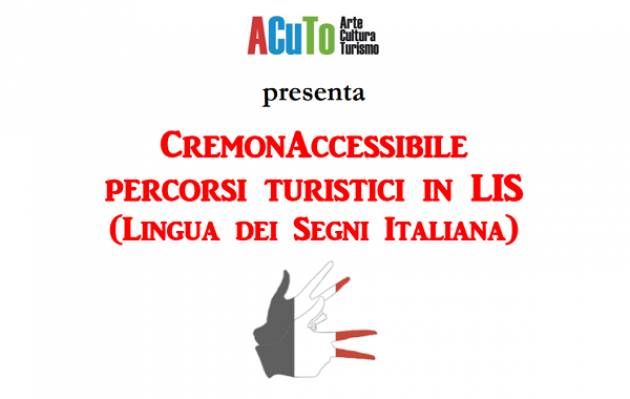 Domenica 22 settembre secondo appuntamento con CremonAccessibile: percorsi turistici in LIS