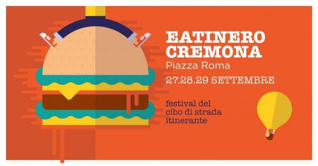 Dal 27 al 29 settembre a Cremona torna Eatinero Quinta edizione del festival del cibo di strada itinerante