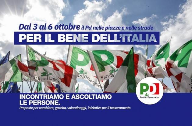 Per il bene dell’Italia Anche il Partito Democratico di Cremona si mobilita dal 3 al 6 ottobre