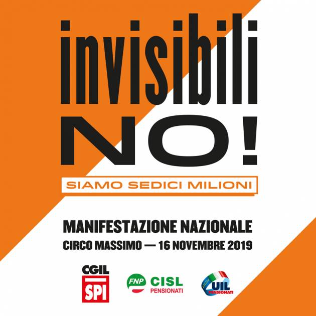 SPI-CGIL La protesta 'Invisibili no' , il giorno dei pensionati Oggi 16 novembre a Roma