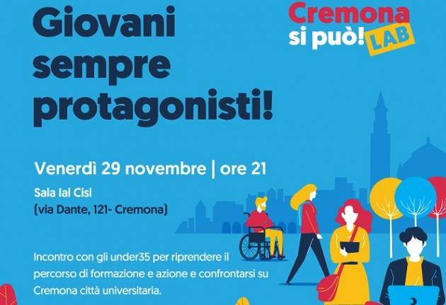 Cremona si può, giovani sempre protagonisti Venerdì incontro su retake e città universitaria