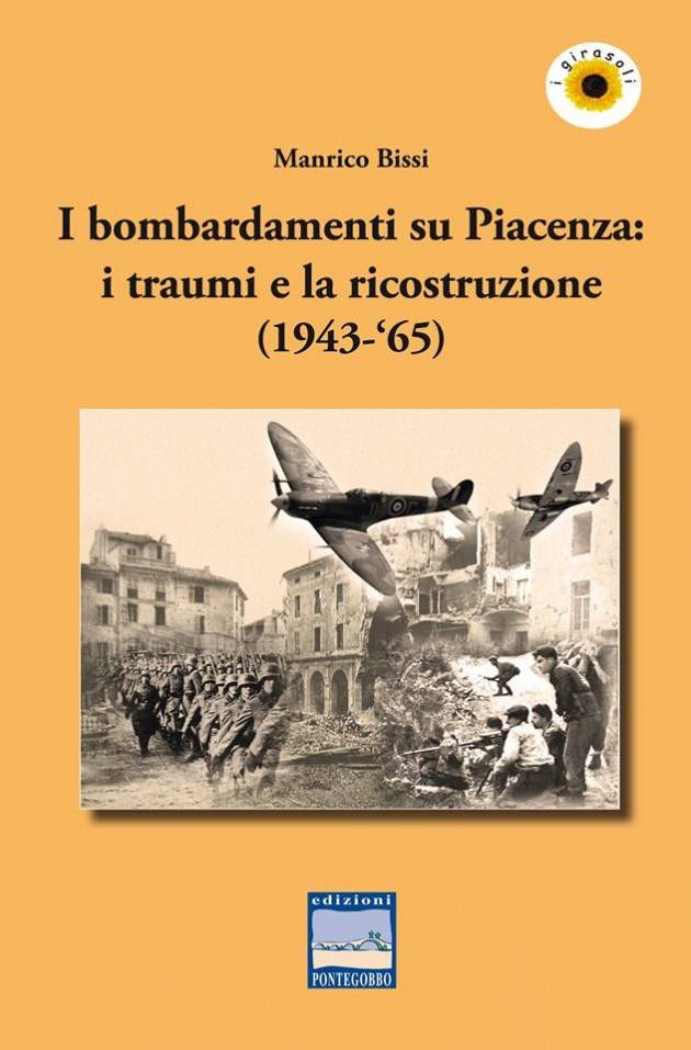 Il 29/11 presentazione volume di Manrico Bissi ‘I bombardamenti su Piacenza’