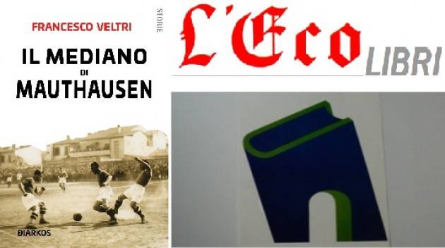 L'ECO LIBRI - Il mediano di Mauthausen