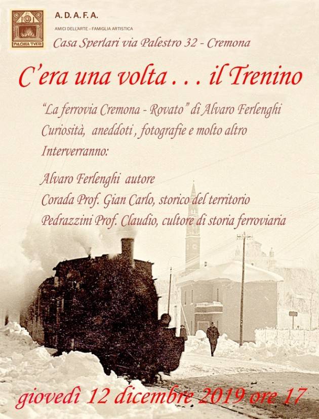 Evento di giovedi 12 dicembre :’La ferrovia Cremona-Rovato’ di Alvaro Ferlenghi'.