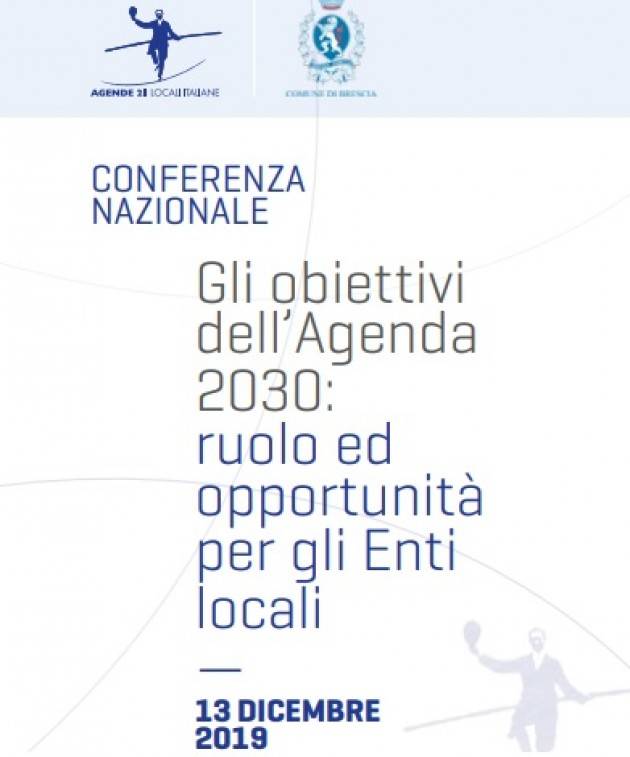 BRESCIA: CONFERENZA NAZIONALE  “GLI OBIETTIVI DELL’AGENDA 2030: RUOLO ED OPPORTUNITÀ PER GLI ENTI LOCALI”