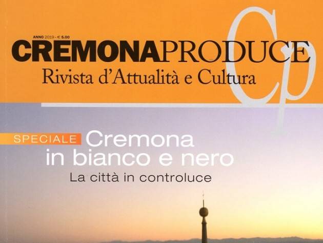 CREMONA PRODUCE  2019 ancora in edicola fino a febbraio