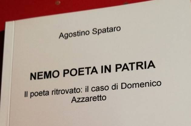 Nemo poeta in patria. Il clamoroso caso di Domenico Azzaretto |  Agostino Spataro
