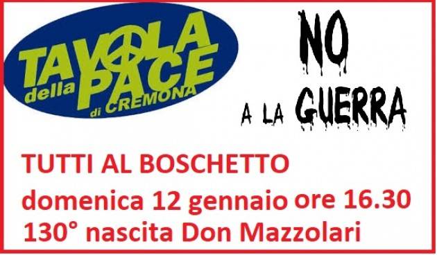 TAVOLA DELLA PACE CREMONA TUTTI AL BOSCHETTO  domenica 12 gen. DIRE NO ALLA GUERRA